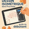 Dessin isométrique dans Procreate : guide du débutant pour les illustrations techniques et l'art stylisé